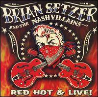 Brian Setzer : Red Hot & Live!